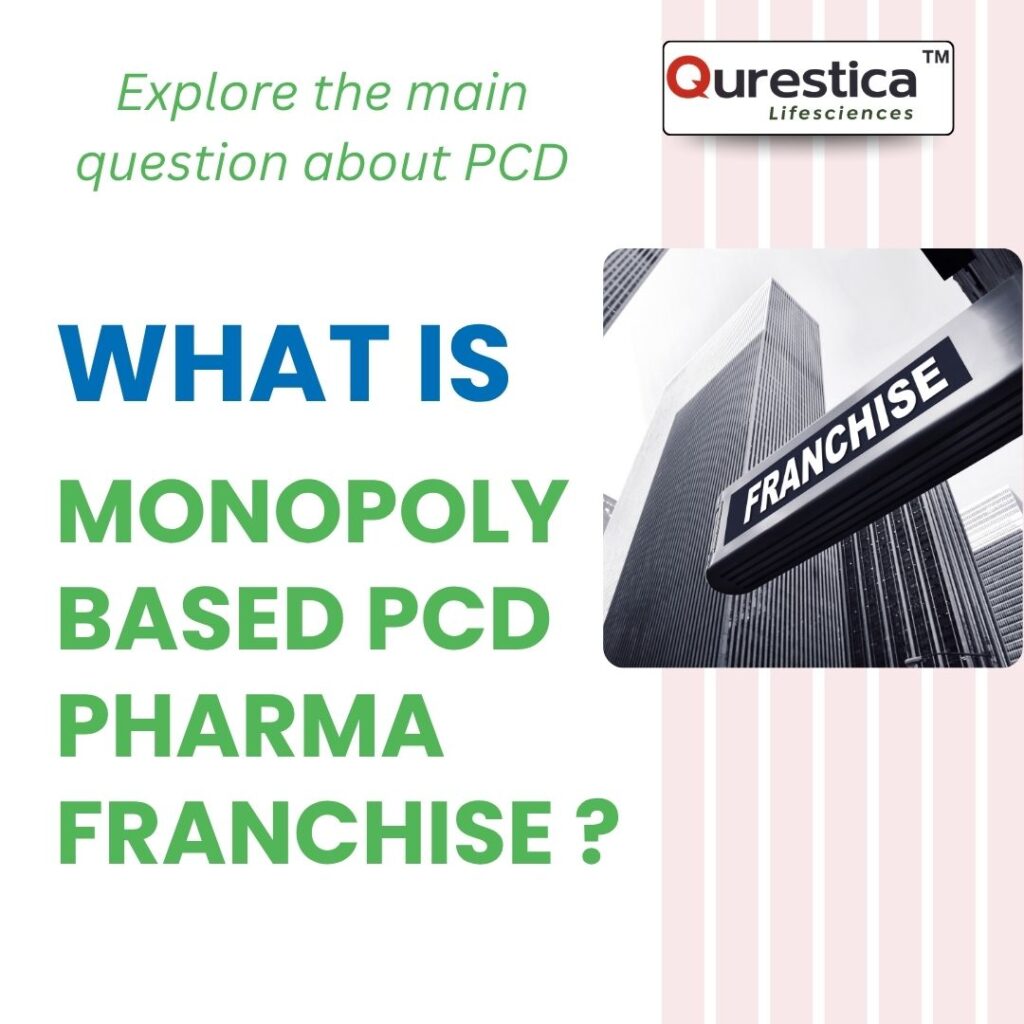 What is Monopoly Based PCD Pharma Franchise